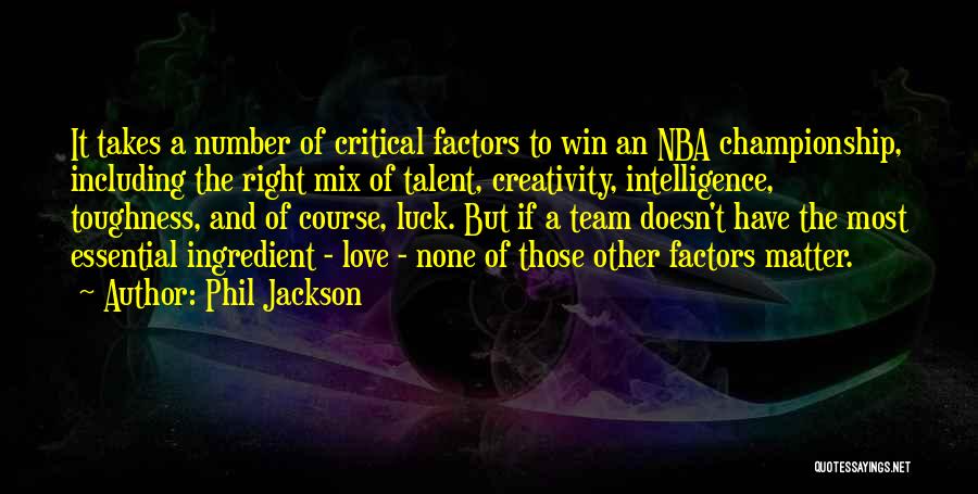 Creativity And Talent Quotes By Phil Jackson