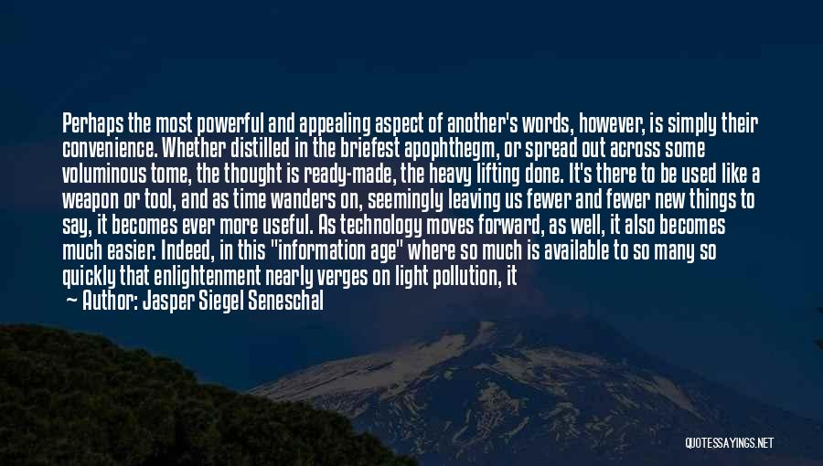 Creativity And Technology Quotes By Jasper Siegel Seneschal