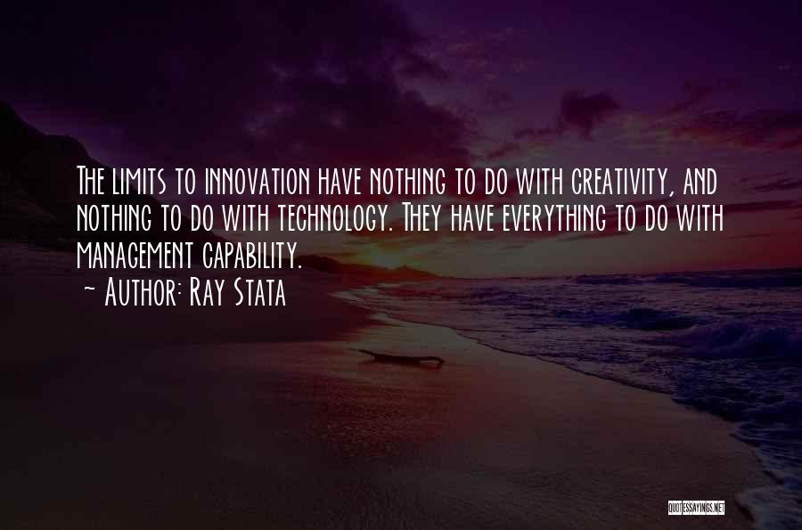 Creativity And Technology Quotes By Ray Stata