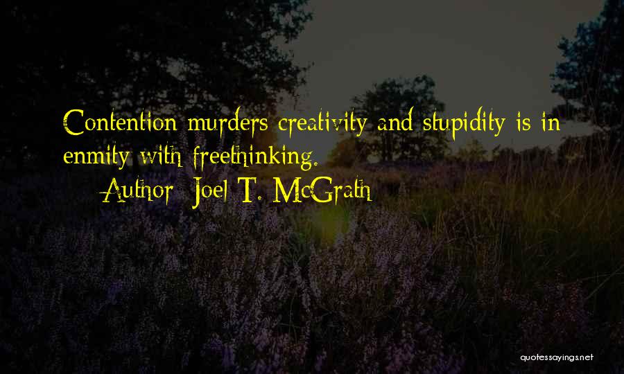 Creativity And Writing Quotes By Joel T. McGrath