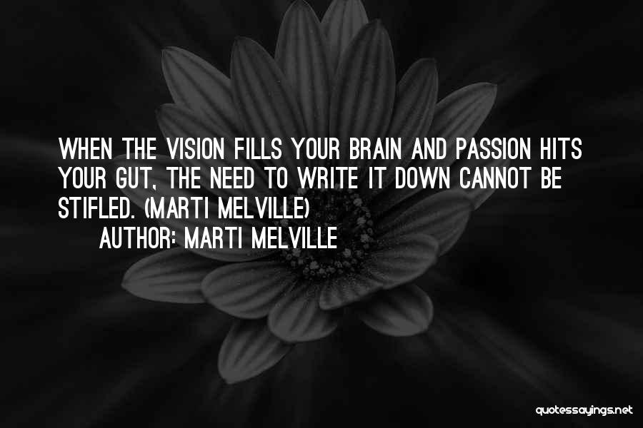 Creativity And Writing Quotes By Marti Melville