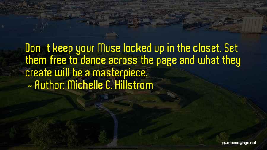 Creativity And Writing Quotes By Michelle C. Hillstrom