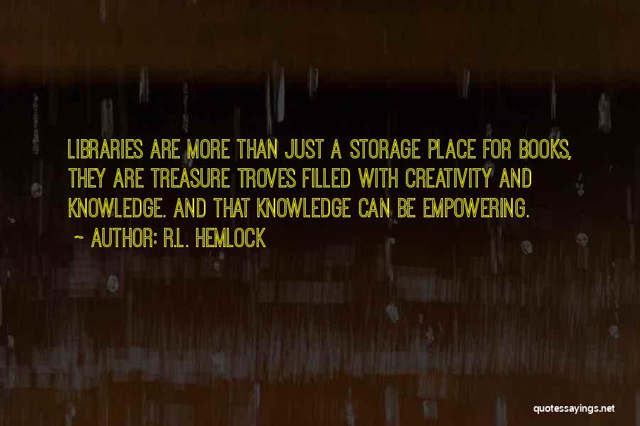 Creativity And Writing Quotes By R.L. Hemlock