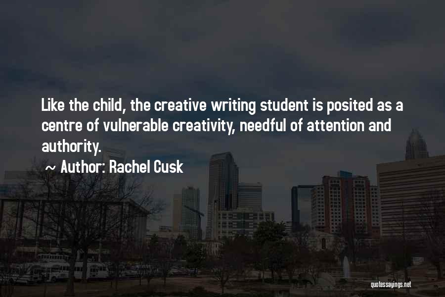 Creativity And Writing Quotes By Rachel Cusk