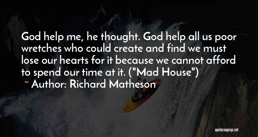 Creativity And Writing Quotes By Richard Matheson