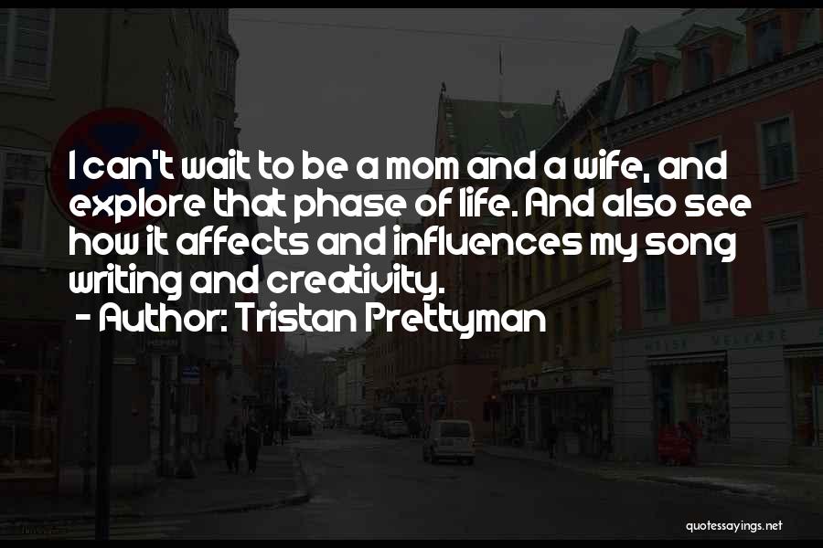 Creativity And Writing Quotes By Tristan Prettyman