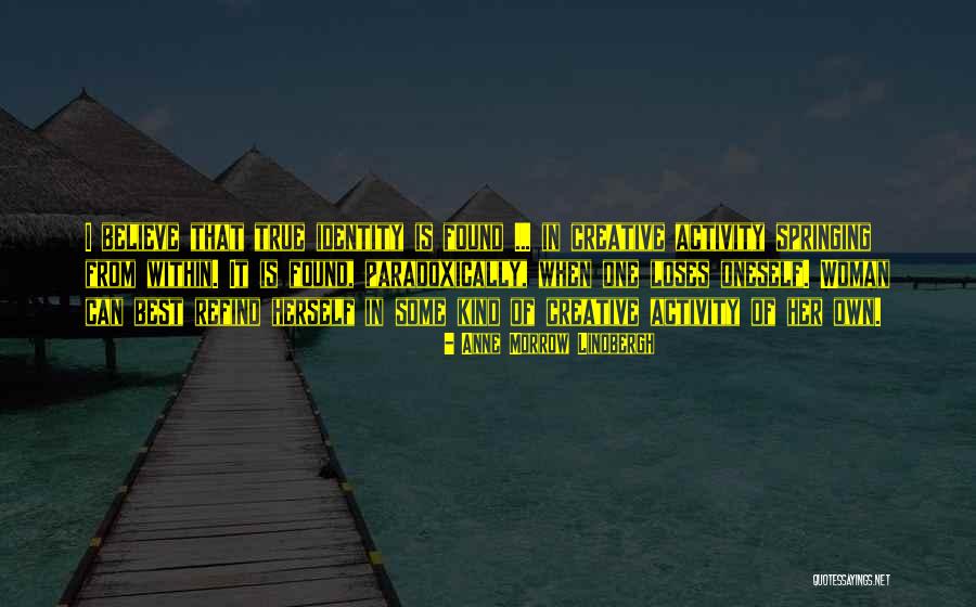 Creativity Best Quotes By Anne Morrow Lindbergh Creativity Best Quotes By Anne Morrow Lindbergh
