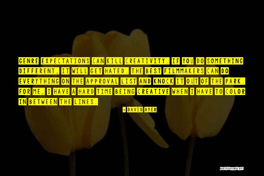 Creativity Best Quotes By David Ayer Creativity Best Quotes By David Ayer