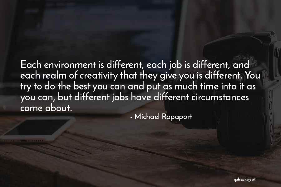 Creativity Best Quotes By Michael Rapaport Creativity Best Quotes By Michael Rapaport