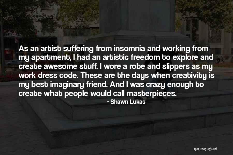 Creativity Best Quotes By Shawn Lukas Creativity Best Quotes By Shawn Lukas