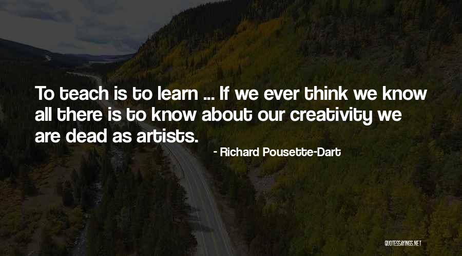 Creativity By Artists Quotes By Richard Pousette-Dart Creativity By Artists Quotes By Richard Pousette-Dart