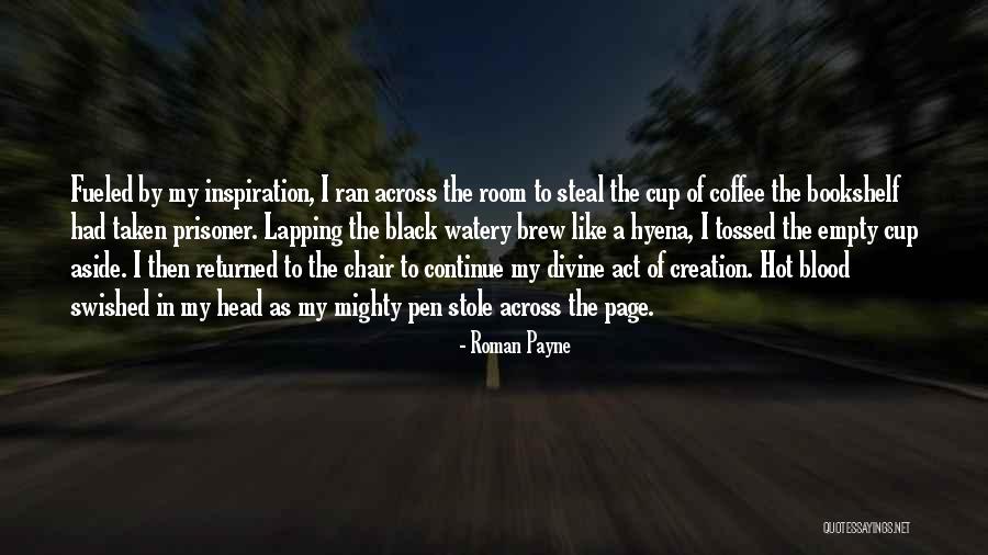 Creativity By Artists Quotes By Roman Payne Creativity By Artists Quotes By Roman Payne