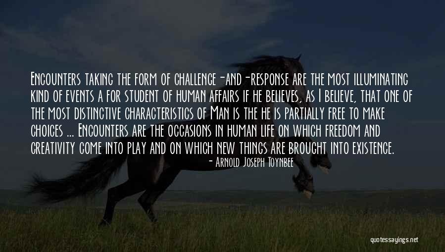 Creativity Freedom Quotes By Arnold Joseph Toynbee Creativity Freedom Quotes By Arnold Joseph Toynbee
