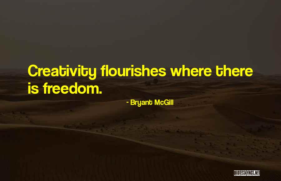 Creativity Freedom Quotes By Bryant McGill Creativity Freedom Quotes By Bryant McGill