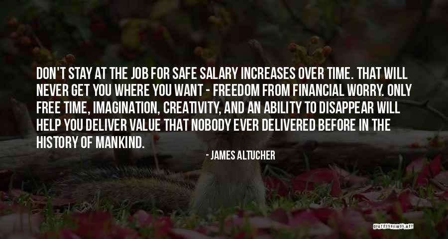 Creativity Freedom Quotes By James Altucher Creativity Freedom Quotes By James Altucher