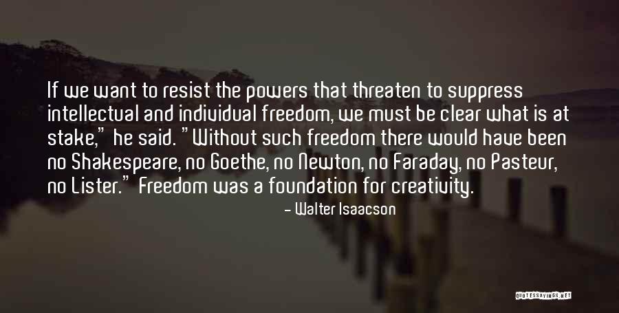 Creativity Freedom Quotes By Walter Isaacson Creativity Freedom Quotes By Walter Isaacson