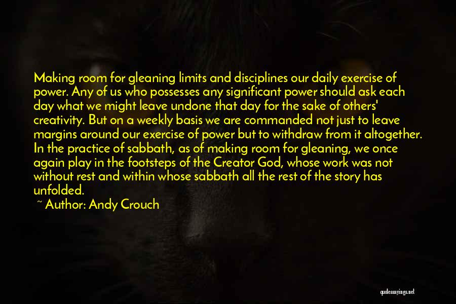 Creativity Has No Limits Quotes By Andy Crouch