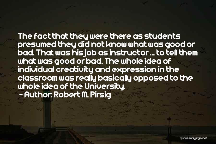 Creativity In Education Quotes By Robert M. Pirsig