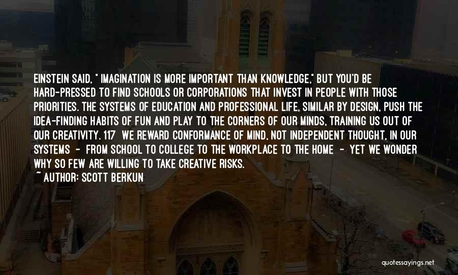 Creativity In Education Quotes By Scott Berkun
