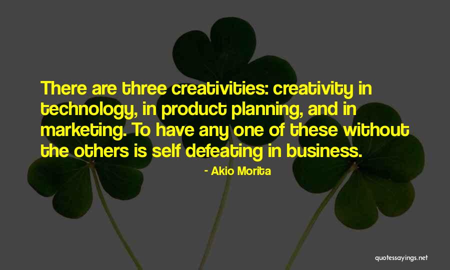 Creativity Of Business Quotes By Akio Morita Creativity Of Business Quotes By Akio Morita