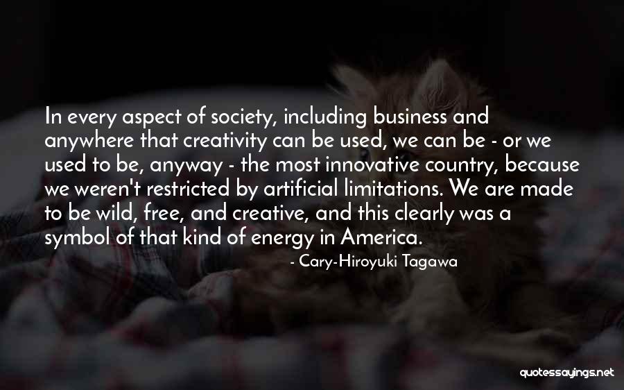 Creativity Of Business Quotes By Cary-Hiroyuki Tagawa Creativity Of Business Quotes By Cary-Hiroyuki Tagawa