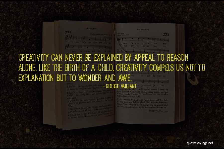 Creativity Of Children Quotes By George Vaillant Creativity Of Children Quotes By George Vaillant