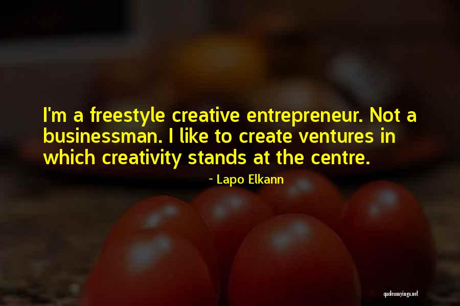 Creativity Of Entrepreneur Quotes By Lapo Elkann