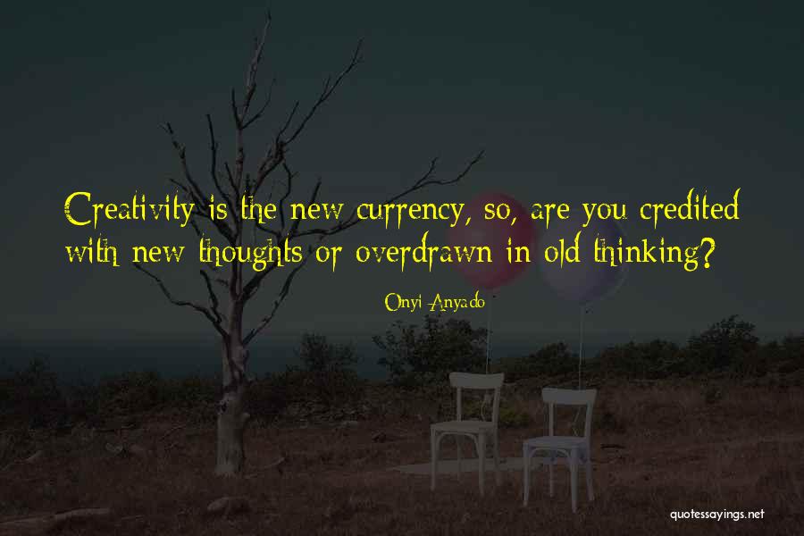Creativity Of Entrepreneur Quotes By Onyi Anyado Creativity Of Entrepreneur Quotes By Onyi Anyado