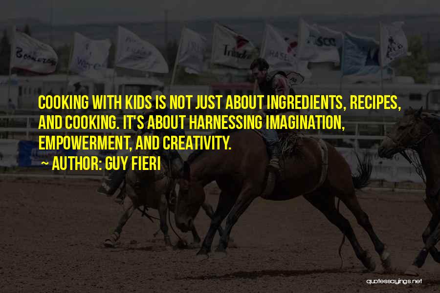 Creativity Of Kids Quotes By Guy Fieri