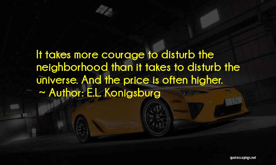 Creativity Takes Courage Quotes By E.L. Konigsburg