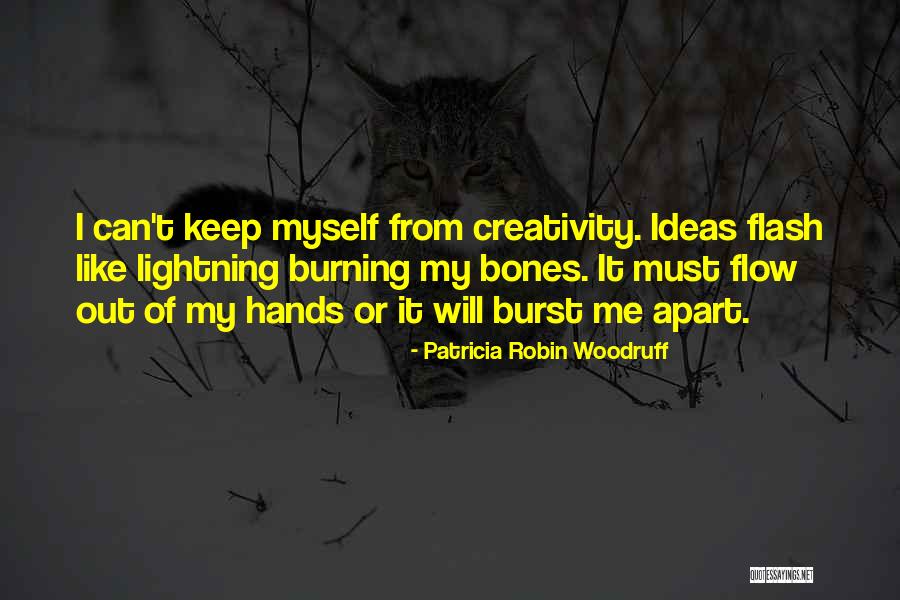 Creativity Writing Quote Quotes By Patricia Robin Woodruff Creativity Writing Quote Quotes By Patricia Robin Woodruff