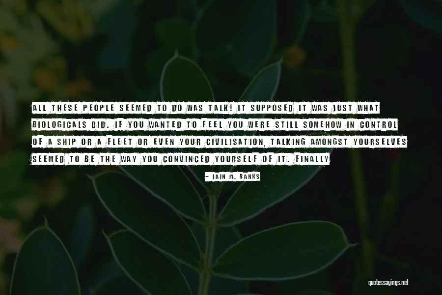 Creativos Publicitarios Quotes By Iain M. Banks Creativos Publicitarios Quotes By Iain M. Banks