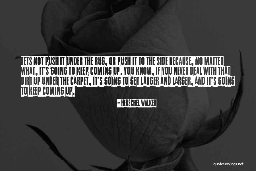 Creator And The Creations Quotes By Herschel Walker Creator And The Creations Quotes By Herschel Walker