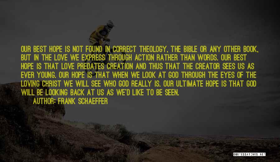 Creator Bible Quotes By Frank Schaeffer