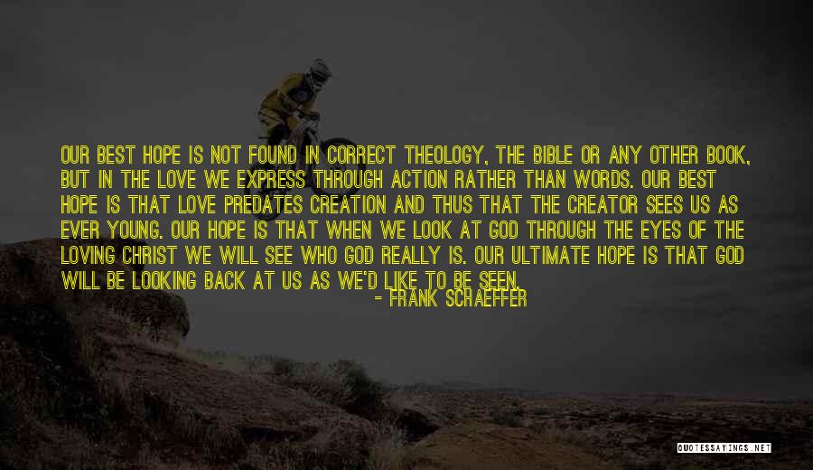 Creator Bible Quotes By Frank Schaeffer