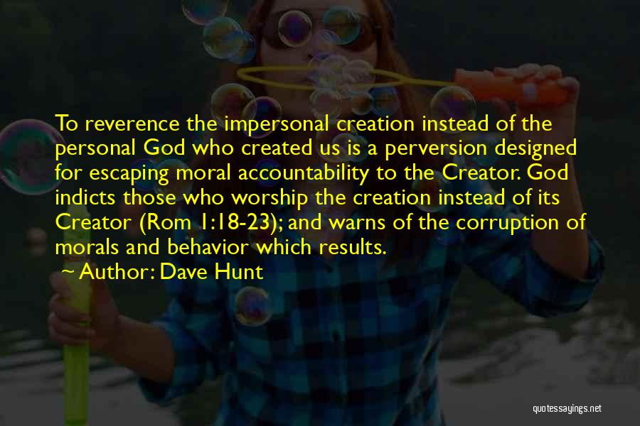 Creator God Quotes By Dave Hunt