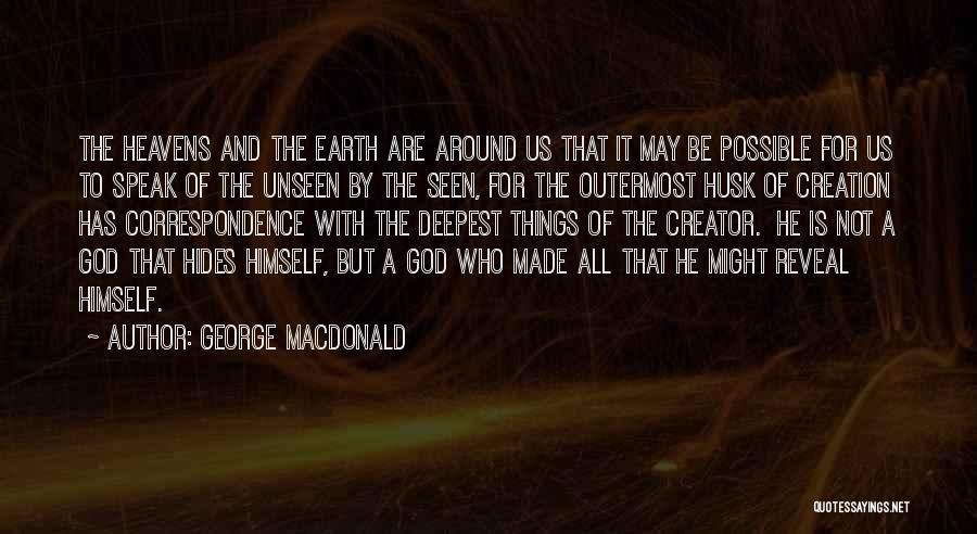 Creator God Quotes By George MacDonald