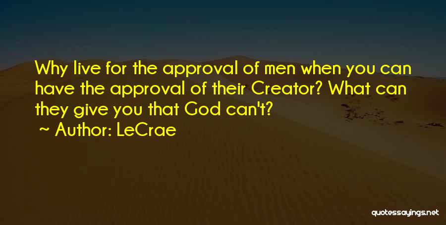 Creator God Quotes By LeCrae