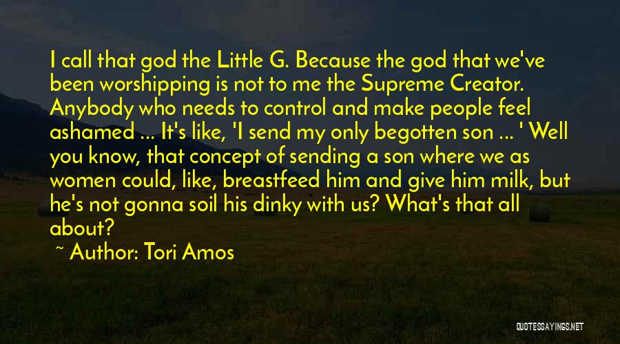 Creator God Quotes By Tori Amos