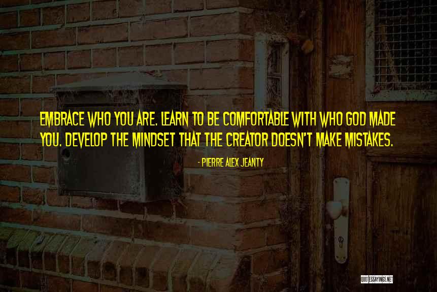 Creator Mindset Quotes By Pierre Alex Jeanty Creator Mindset Quotes By Pierre Alex Jeanty