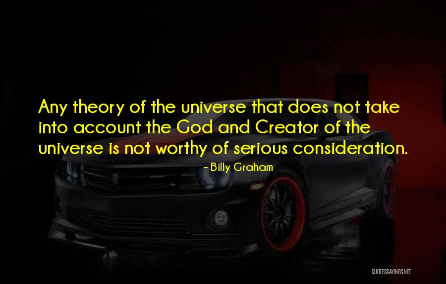 Creator Not The Creation Quotes By Billy Graham Creator Not The Creation Quotes By Billy Graham