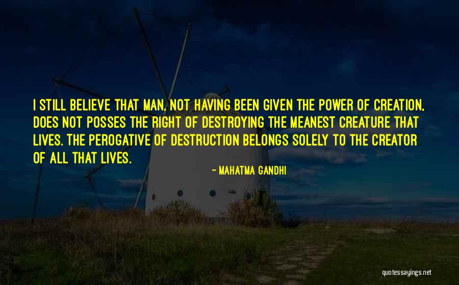 Creator Not The Creation Quotes By Mahatma Gandhi Creator Not The Creation Quotes By Mahatma Gandhi