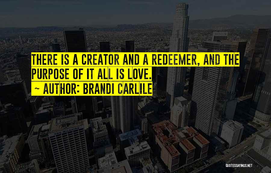 Creator Quotes By Brandi Carlile