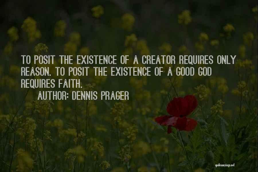 Creator Quotes By Dennis Prager
