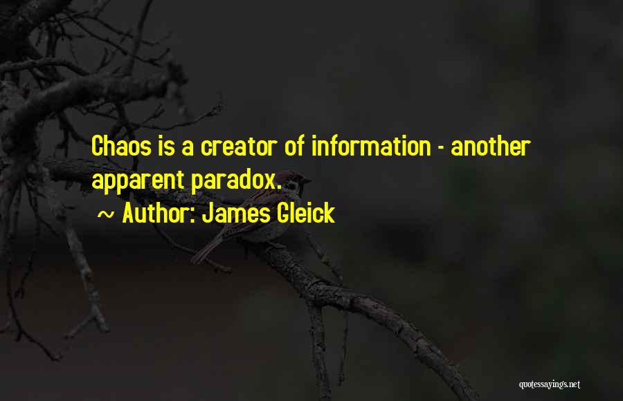 Creator Quotes By James Gleick