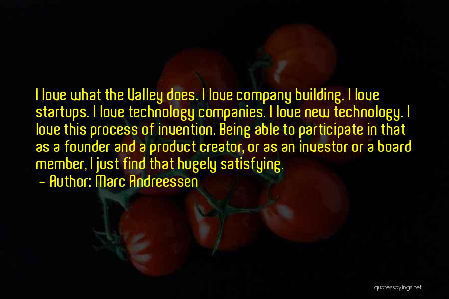 Creator Quotes By Marc Andreessen