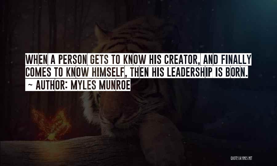 Creator Quotes By Myles Munroe