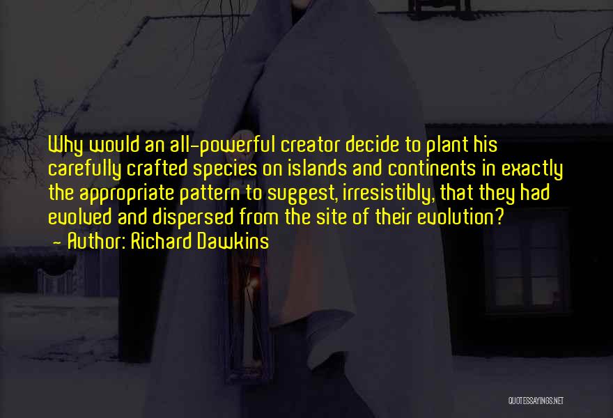 Creator Quotes By Richard Dawkins
