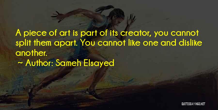 Creator Quotes By Sameh Elsayed