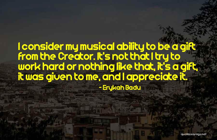 Creator S Quotes By Erykah Badu Creator S Quotes By Erykah Badu